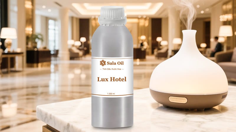 Tinh dầu nước hoa Lux Hotel giá sỉ Lợi ích tinh dầu nước hoa Lux Hotel